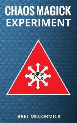 Bret McCormick - Chaos Magick Experiment, Häftad