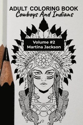 Martina Jackson - Adult Coloring Book Cowboys & Indians 6x9 Volume #2, Häftad. Tillgänglighet: Lägg i varukorg