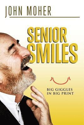 John Moher - Senior Smiles, Häftad. Tillgänglighet: Lägg i varukorg