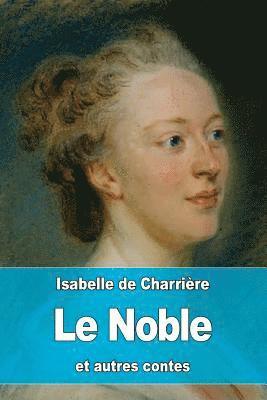 Isabelle de Charrière - Le Noble et autres contes, Häftad. Tillgänglighet: Lägg i varukorg