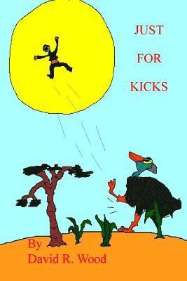 David R. Wood - Just For Kicks: Volume Six, Häftad