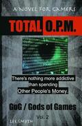 Total O.P.M.: A Novel for Gamers