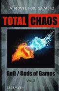 Total Chaos: A Novel for Gamers