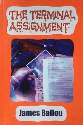 James Ballou - The Terminal Assignment, Häftad. Tillgänglighet: Lägg i varukorg