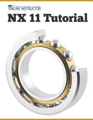Online Instructor - NX 11 Tutorial, Häftad. Tillgänglighet: Lägg i varukorg