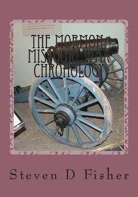 Steven D. Fisher - The Mormon Missouri War Chronology, Häftad. Tillgänglighet: Lägg i varukorg