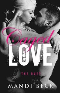 Caged Love Duet