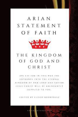 Eliseo Rodriguez - The Arian Statement of Faith: Arianism Today, Häftad. Tillgänglighet: Lägg i varukorg