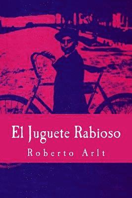 Roberto Arlt - El Juguete Rabioso, Häftad
