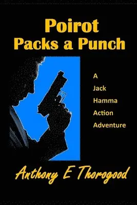 Anthony E Thorogood - Poirot Packs A Punch, Häftad. Tillgänglighet: Lägg i varukorg