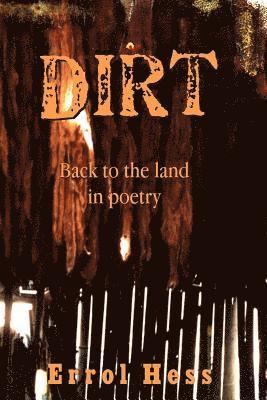 Errol Hess, Anna Hess - Dirt: Back to the Land in Poetry, Häftad. Tillgänglighet: Lägg i varukorg