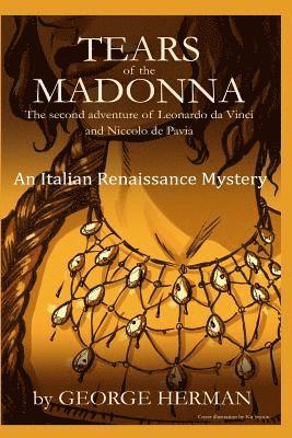 George Adam Herman - Tears of the Madonna: An Italian Renaissance Mystery, Häftad. Tillgänglighet: Lägg i varukorg