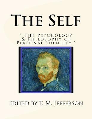 T. M. Jefferson - The Self: " The Psychology & Philosophy of Personal Identity ", Häftad. Tillgänglighet: Lägg i varukorg