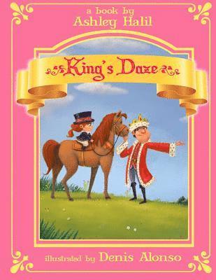 Ashley C. Halil - The King's Daze, Häftad. Tillgänglighet: Lägg i varukorg