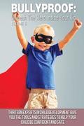 Bullyproof: Unleash the Hero Inside Your Kid