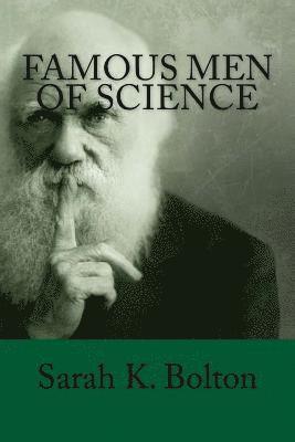 Sarah K. Bolton - Famous Men of Science, Häftad. Tillgänglighet: Lägg i varukorg