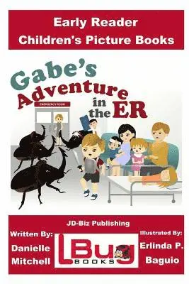 John Davidson - Gabe's Adventure in the ER - Early Reader - Children's Picture Books, Häftad. Tillgänglighet: Lägg i varukorg