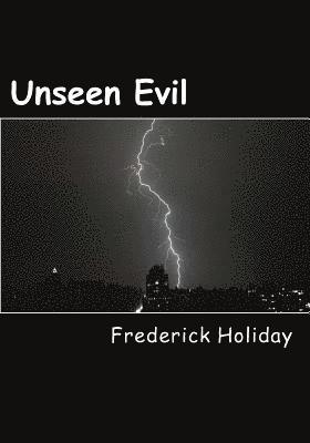 Frederick Holiday - Unseen Evil: The Evil Among Us, Häftad. Tillgänglighet: Lägg i varukorg