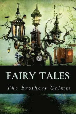 The Brothers Grimm, Editorial Oneness - Fairy Tales, Häftad. Tillgänglighet: Lägg i varukorg