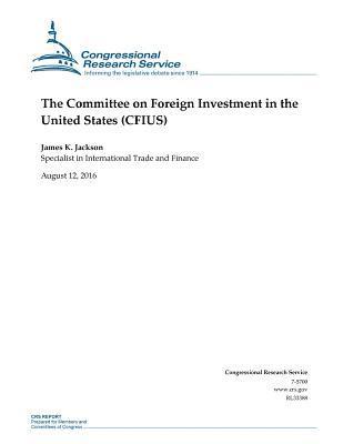 James K. Jackson, Penny Hill Press - The Committee on Foreign Investment in the United States (CFIUS), Häftad