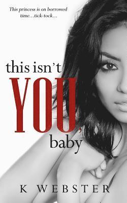 K. Webster, Vanessa Bridges - This Isn't You, Baby, Häftad. Tillgänglighet: Lägg i varukorg