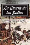 La Guerra de los Judios (Spanish Edition)
