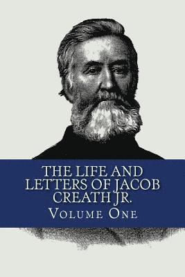 Jacob Creath Jr, Kyle D. Frank - The Life and Letters of Jacob Creath Jr.: Volume one: The Autobiograpy, Häftad. Tillgänglighet: Lägg i varukorg