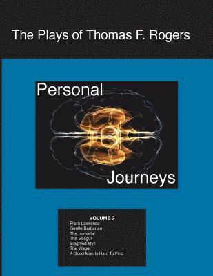 Thomas F. Rogers - The Plays of Thomas F. Rogers: Personal Journeys, Häftad