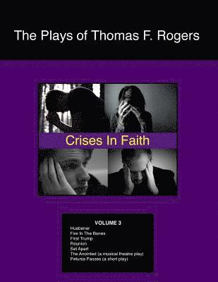 Thomas F. Rogers - The Plays of Thomas F. Rogers: Crises of Faith, Häftad
