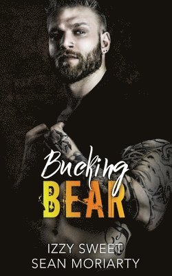 Sean Moriarty, Izzy Sweet - Bucking Bear, Häftad. Tillgänglighet: Lägg i varukorg