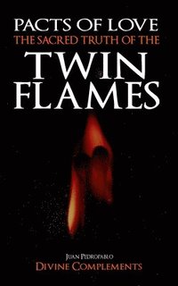 The Sacred Truth of the Twin Flames