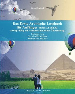 Sabine Ebersbach - Das Erste Arabische Lesebuch Für Anfänger: Stufen A1 Und A2 Zweisprachig Mit Arabisch-Deutscher Übersetzung, Häftad. Tillgänglighet: Lägg i varukorg