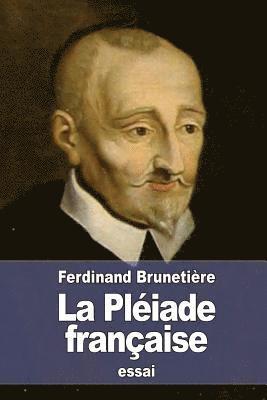 Ferdinand Brunetière - La Pléiade française, Häftad