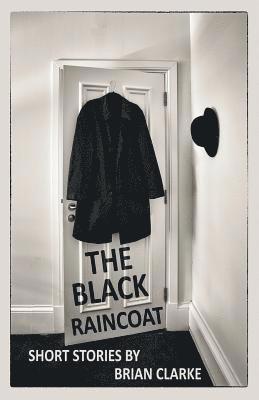 Brian Clarke - The Black Raincoat, Häftad