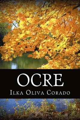 Ilka Oliva Corado - Ocre, Häftad. Tillgänglighet: Lägg i varukorg