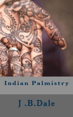 J. B. Dale - Indian Palmistry, Häftad. Tillgänglighet: Lägg i varukorg