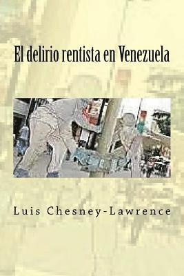 Luis Chesney-Lawrence - El delirio rentista en Venezuela, Häftad. Tillgänglighet: Lägg i varukorg