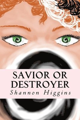 Shannon Higgins - Savior or Destroyer, Häftad. Tillgänglighet: Lägg i varukorg