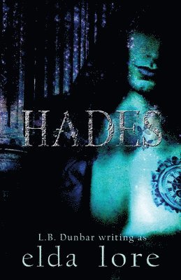 L B Dunbar, Elda Lore - Hades, Häftad. Tillgänglighet: Lägg i varukorg