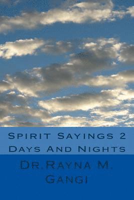 Rayna M. Gangi - Spirit Sayings 2: Days And Nights, Häftad
