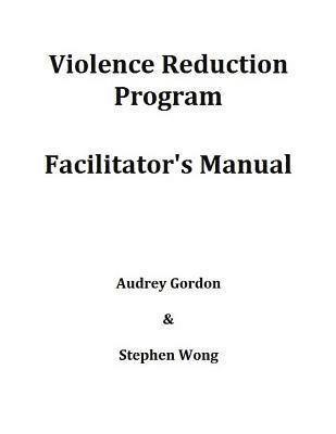 Stephen Wong, Audrey Gordon - Violence Reduction Program - Facilitator's Manual, Häftad. Tillgänglighet: Lägg i varukorg