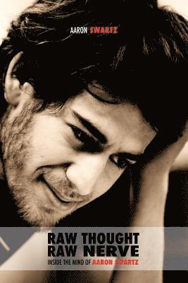 Aaron Swartz - Raw Thought, Raw Nerve: Inside the Mind of Aaron Swartz: not-for-profit - revised third edition, Häftad