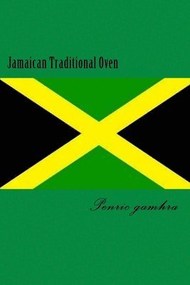 Penric Gamhra - Jamaican Traditional Oven, Häftad. Tillgänglighet: Lägg i varukorg