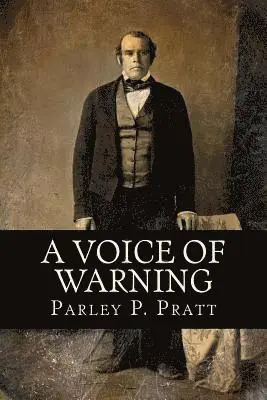 Parley P. Pratt - A Voice of Warning (FIRST EDITION - 1837, with an INDEX), Häftad. Tillgänglighet: Lägg i varukorg