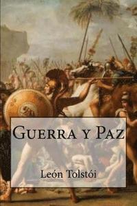 Guerra Y Paz (Spanish Edition)