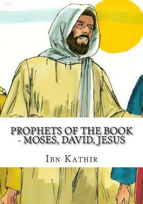 Ibn Kathir - Prophets of The Book - Moses, David, Jesus, Häftad. Tillgänglighet: Lägg i varukorg