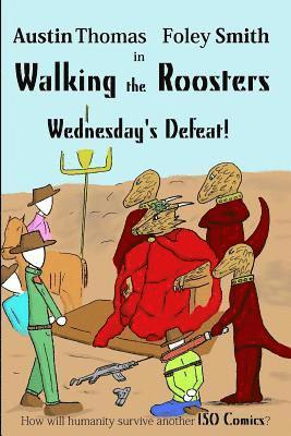 Austin Smith - Walking the Roosters: Wednesday's Defeat, Häftad