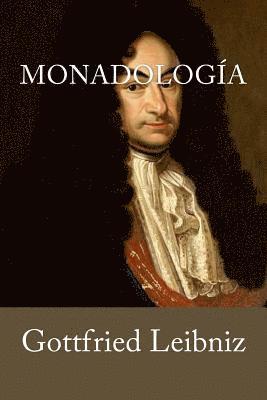 Gottfried Leibniz - Monadologia (Spanish Edition), Häftad. Tillgänglighet: Lägg i varukorg