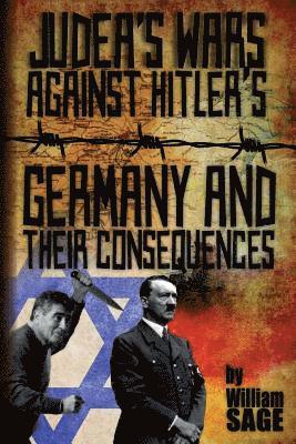 William Sage - Judea's Wars Against Hitler's Germany And Their Consequences, Häftad. Tillgänglighet: Lägg i varukorg