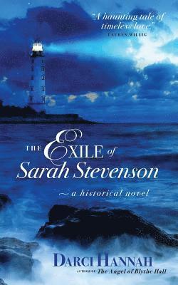 Darci Hannah - The Exile of Sara Stevenson: A Historical Novel, Häftad. Tillgänglighet: Lägg i varukorg